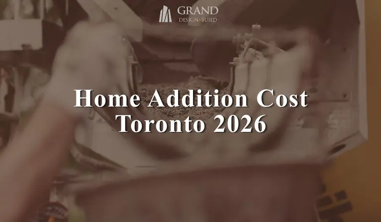 Grand Design Build: House Extension Cost in Toronto (2026 Guide) | Pricing & Breakdown